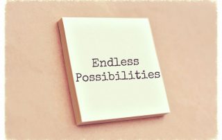 Endless Possibilities
