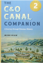 The C&O Canal Companion: A Journey Through Potomac History By Mike High