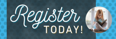 Banner with 'Register Today!' in bold, white script on a blue polka-dotted background. Circular inset shows a child reading by a window.