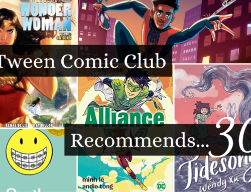 Tween Comic Club Recommends 30