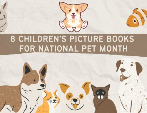 8 Children’s Picture Books for National Pet Month