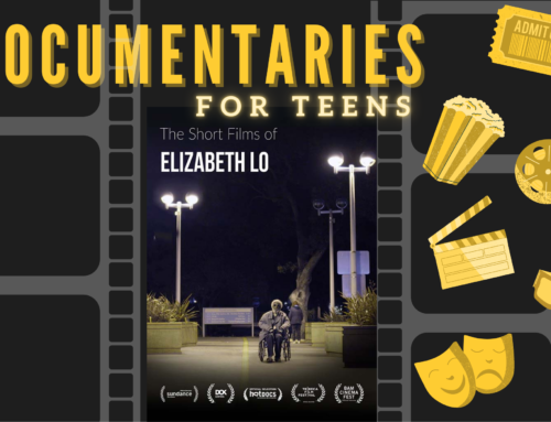 Documentaries for Teens – The Short Films of Elizabeth Lo