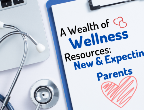 A Wealth of Wellness Resources: New & Expecting Parents