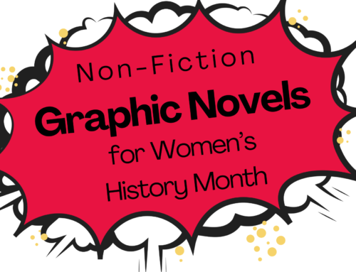 Non-Fiction Graphic Novels for Women’s History Month