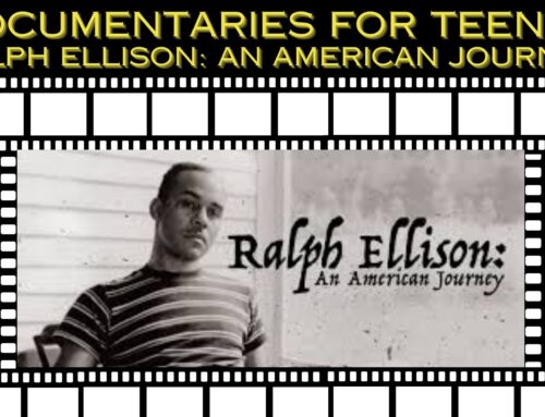 Documentaries for Teens: Ralph Ellison An American Journey