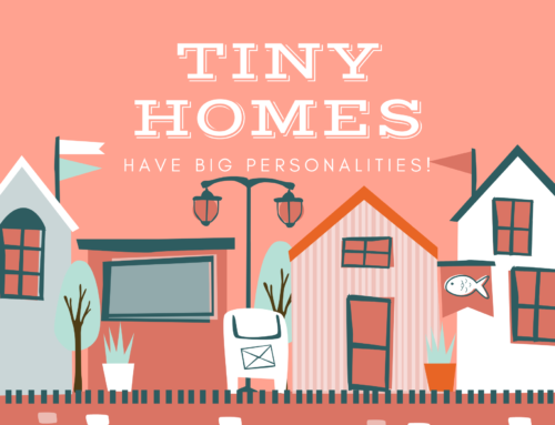 Tiny Homes Have Big Personalities