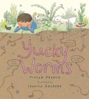 Yucky Worms by Vivian French 