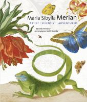Maria Sibylla Merian: Artist, Scientist, Adventurer By Sarah B. Pomeroy And Jeyaraney Kathirithamby