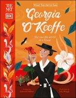 Georgia O'Keeffe: She Saw The World In A Flower By Gabrielle Balkan 