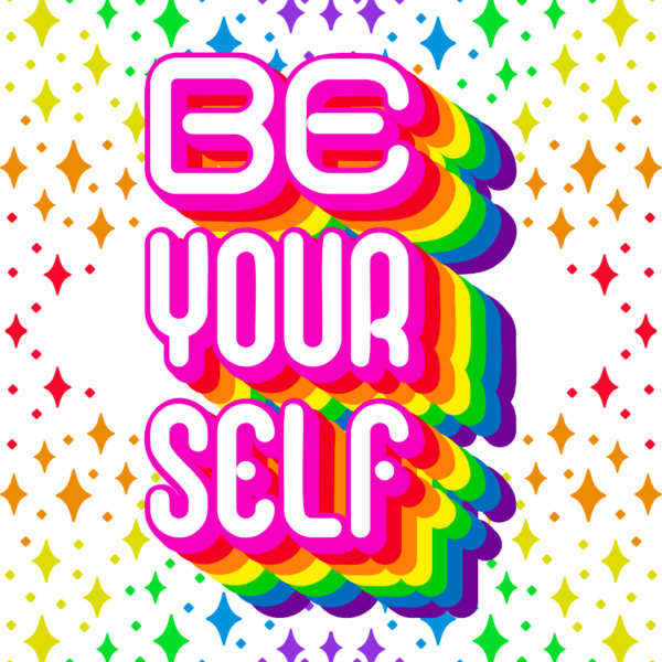 Be yourself!