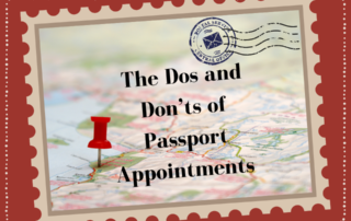 The Dos and Don'ts of Passport Appointments