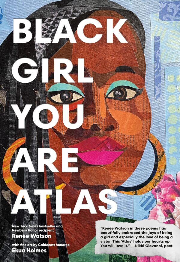 Black Girl You Are Atlas by Renee Watson, Ekua Holmes