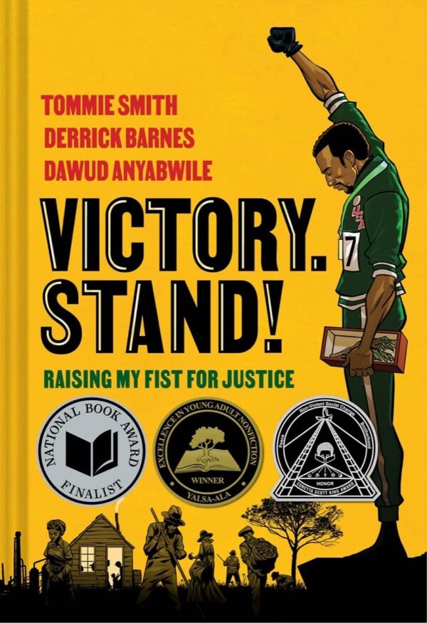 Victory. Stand!: Raising My Fist for Justice by Tommie Smith, Dawud Anyabwile, Derrick Barnes