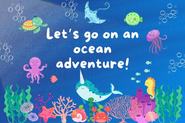 Let's go on an ocean adventure 