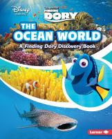 The Ocean World: a Finding Dory Discovery Book by Paul Dichter