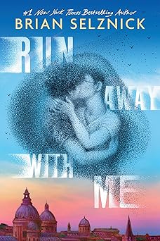 Run Away With Me by Brian Selznik