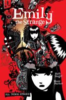 The Complete Emily the Strange: All Things Strange by Rob Reger
