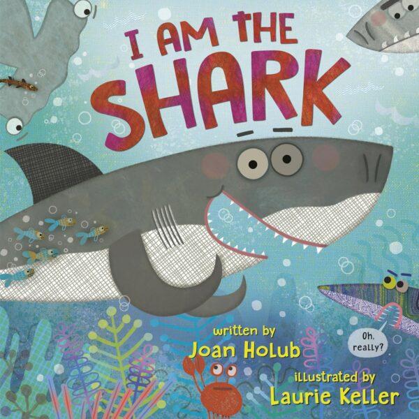 I am the Shark by Joan Holub
