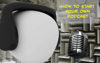 How to Start Your Own Podcast