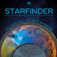 Starfinder: The Complete Beginner's Guide To Exploring The Night Sky by Carole Stott and Giles Sparrow