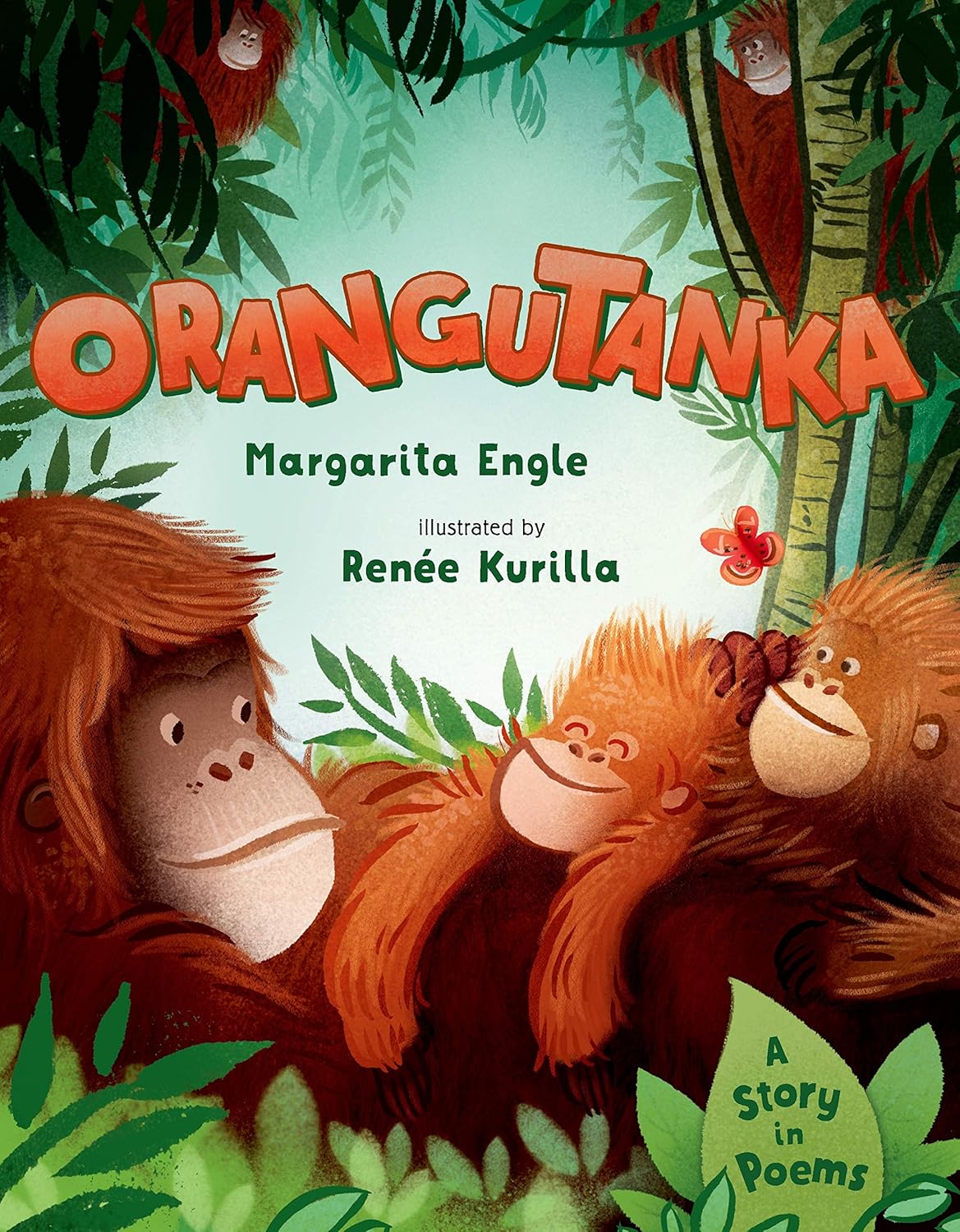 Orangutanka: A Story In Poems by Margarita Engle