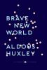 Brave New World by Aldous Huxley (Adult Dystopian)