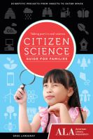 Citizen Science Guide For Families: Taking Part In Real Science by Greg Landgraf