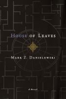 House of Leaves, written by Mark Z. Danielewski
