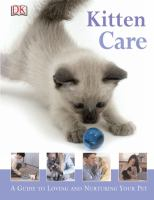 Kitten Care: A Guide to Loving and Nurturing Your Pet by Kim Dennis-Bryan