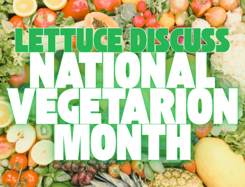 Lettuce Discuss National Vegetarian Month