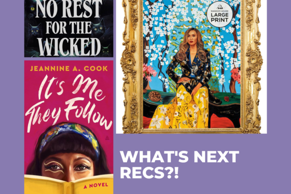 What’s Next Recs!