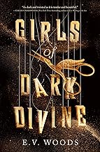 Girls of Dark Divine by E. V. Woods