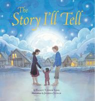 The story I'll tell by Nancy Tupper Ling