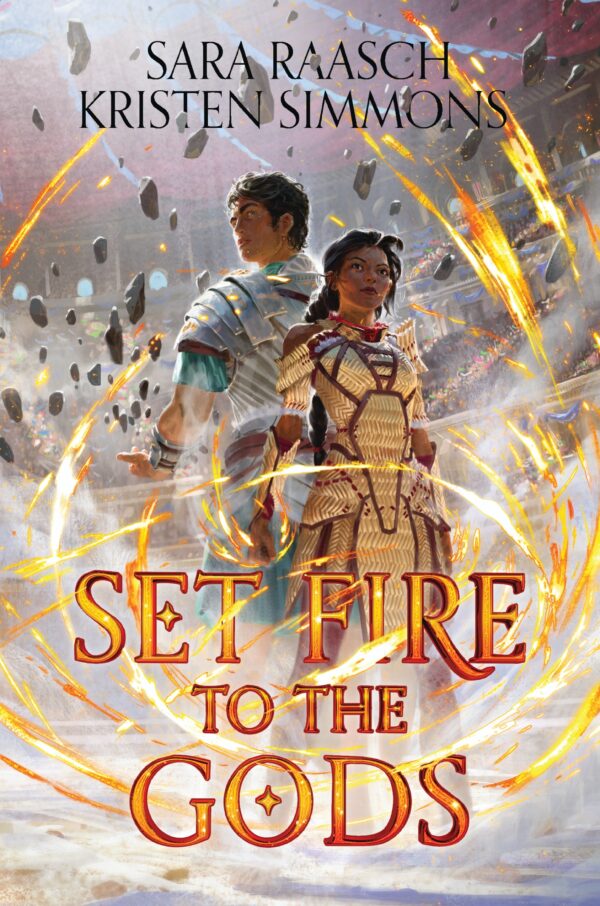 Set Fire to the Gods by Sarah Raasch