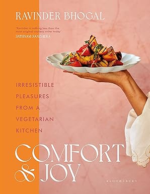 Comfort and Joy: Irresistible Pleasures from a Vegetarian Kitchen by Ravinder Bhogal
