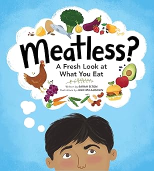 Meatless?: A Fresh Look at What You Eat by Sarah Elton