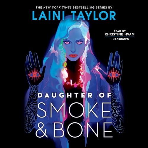 Daughter of Smoke & Bone by Laini Taylor