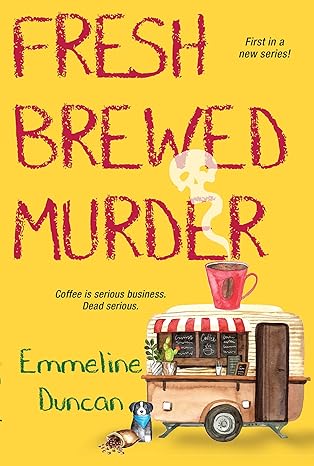 Fresh Brewed Murder by Emmeline Duncan (2021)