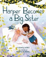 Harper Becomes A Big Sister by Seamus Kirst