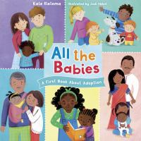 All The Babies: A First Book About Adoption by Kate Rietma
