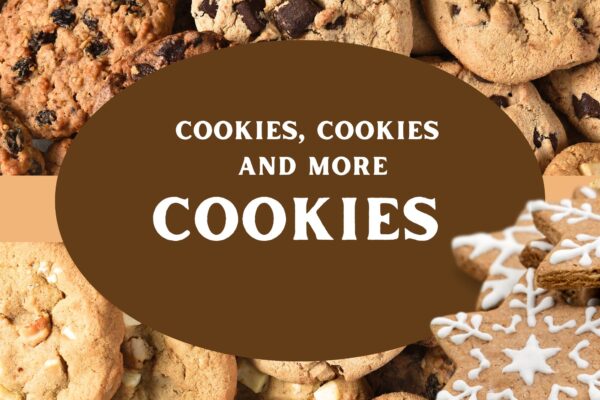 Cookies, Cookies and More Cookies