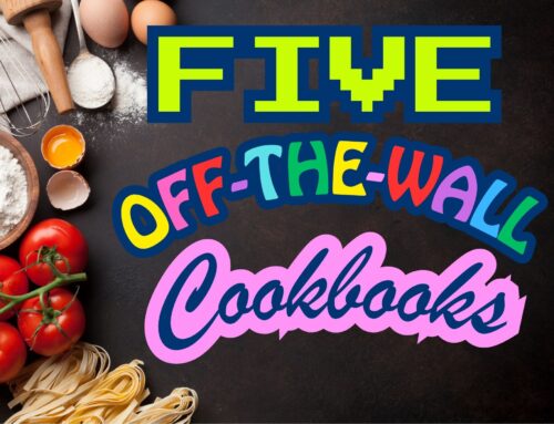 Five Off-the-Wall Cookbooks!