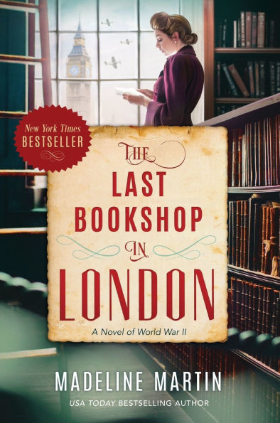 The Last Bookshop in London: A Novel of World War II by Madeline Martin