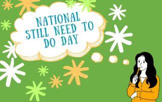 National Still Need To Do Day