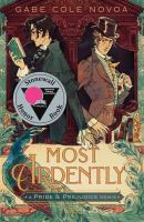 Most Ardently: A Pride and Prejudice Remix by Gabe Cole Novoa