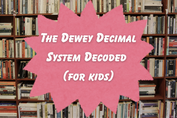 The Dewey Decimal System Decoded for Kids