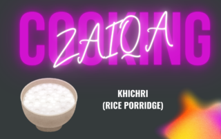 Zaiqa Cooking: Khichri (Rice Porridge)