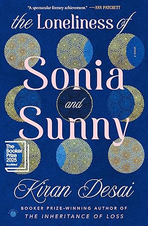 The Loneliness of Sonia and Sunny by Kiran Desai