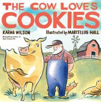 The Cow Loves Cookies by Karma Wilson