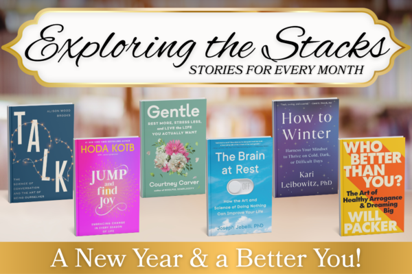 Exploring the Stacks: A New Year & a Better You!